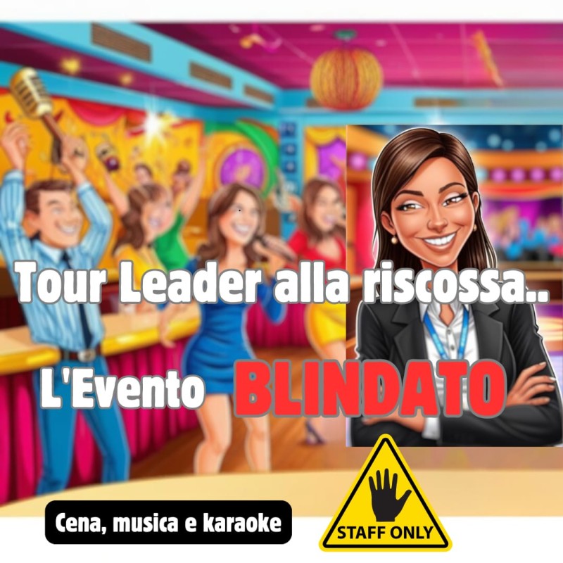 Tour Leader alla riscossa: l'Evento BLINDATO 